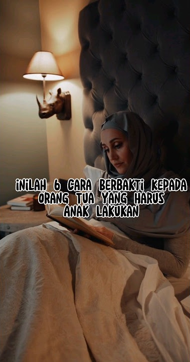 6 Cara Berbakti Kepada Orang Tua yang Harus Anak Lakukan#dakwah #islamic #maherzain #yearofyou