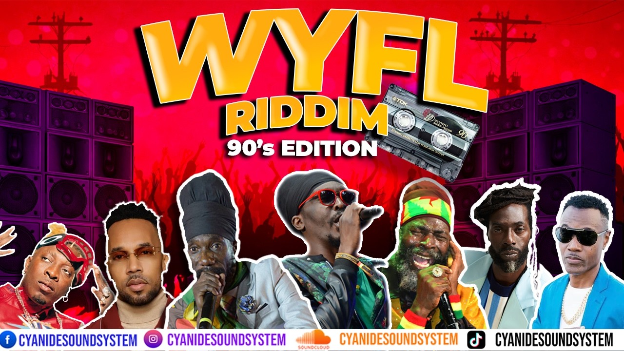 WYFL RIDDIM MIX (2026) Sizzla | Anthony B | Wayne Wonder | Baby Cham | Buju Banton | Zebra