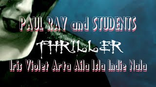 Paul Ray and Students - Thriller