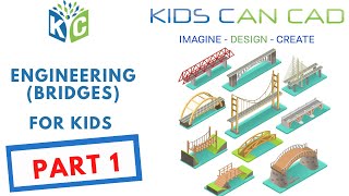 Kids Can CAD - Bridge Design for kids using Tinkercad - Part 1