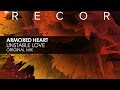 Armored Heart - Unstable Love (Original Mix)