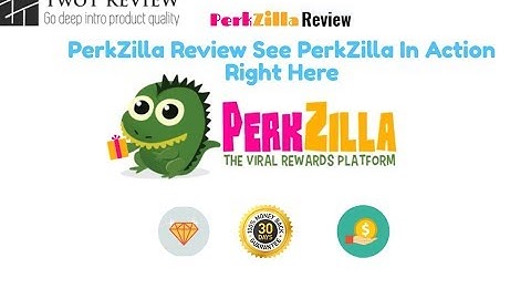 PerkZilla Review See PerkZilla review  In Action Right Here