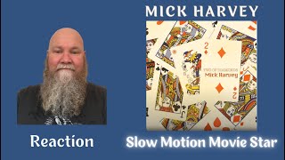 Mick Harvey - Slow Motion Movie Star (2007) reaction commentary