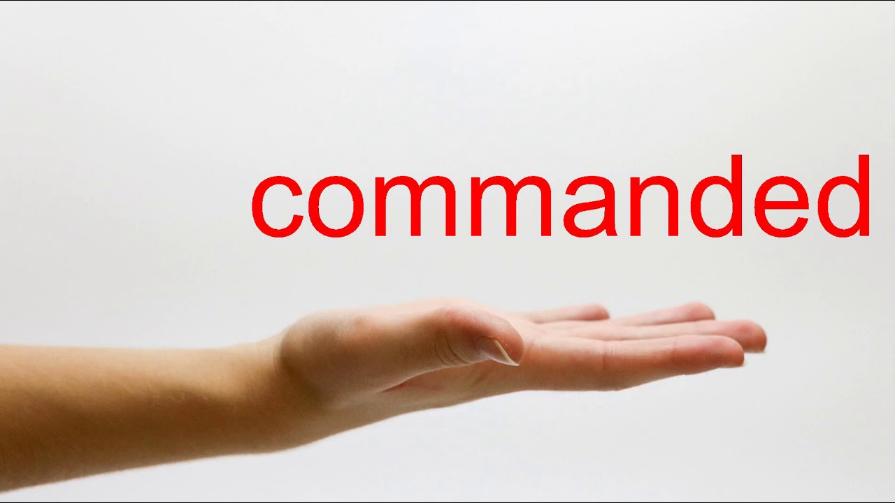 How To Pronounce Commanded - American English