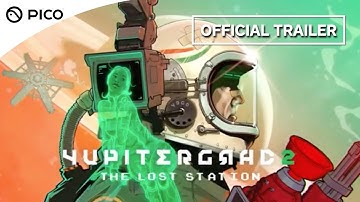 PICO VR Game | Yupitergrad 2 Official Trailer | PICO 4