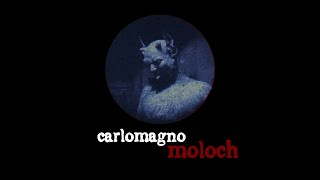 Carlomagno - Moloch