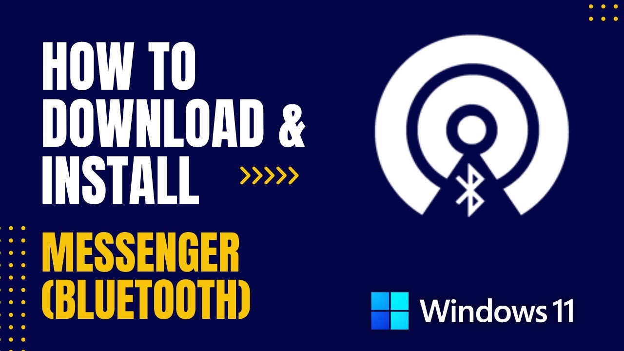 How to Download and Install Messenger Bluetooth For Windows