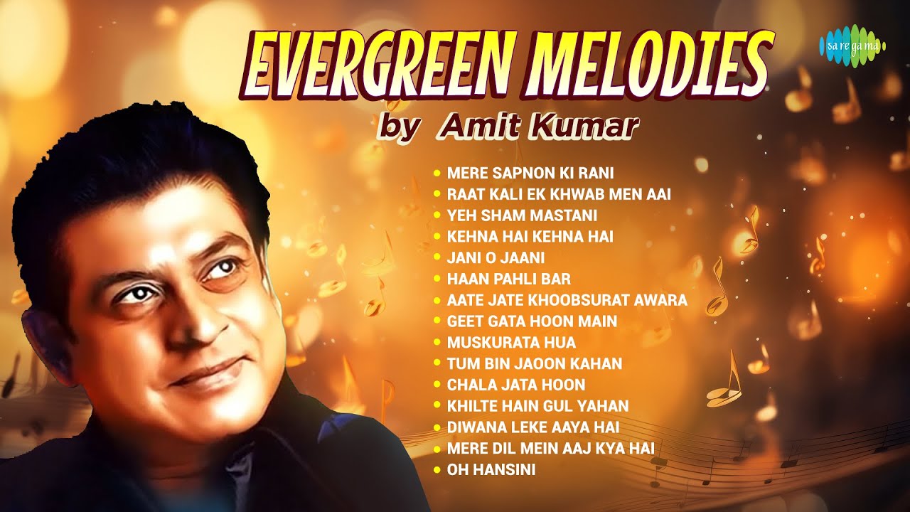 Evergreen Melodies by Amit Kumar | Mere Sapnon Ki Rani | Raat Kali Ek Khwab Men Aai | Old Songs