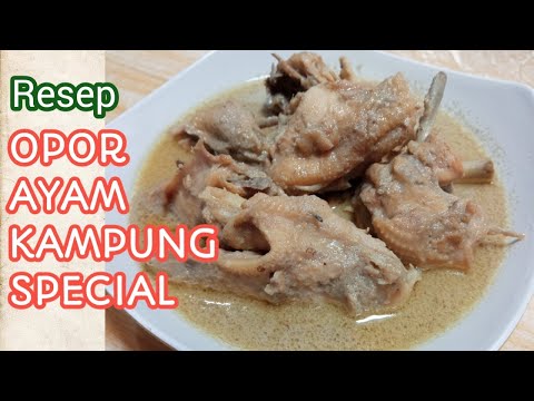 Resep Opor Ayam Kampung Bumbu Putih