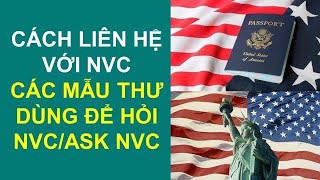 CÁCH LIÊN HỆ VỚI NVC/MẪU THƯ DÙNG ĐỂ HỎI/ ASK NVC