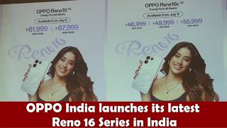 Oppo India launches its latest Reno 16 Series in India