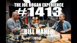 Joe Rogan Experience #1413 - Bill Maher