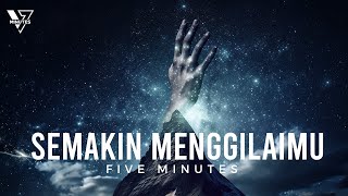 Five Minutes - Semakin Menggilaimu (Official Music Video)