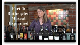 Part 6 Rutherglen Muscat - Fortified Wines Explained by How2EnjoyWine