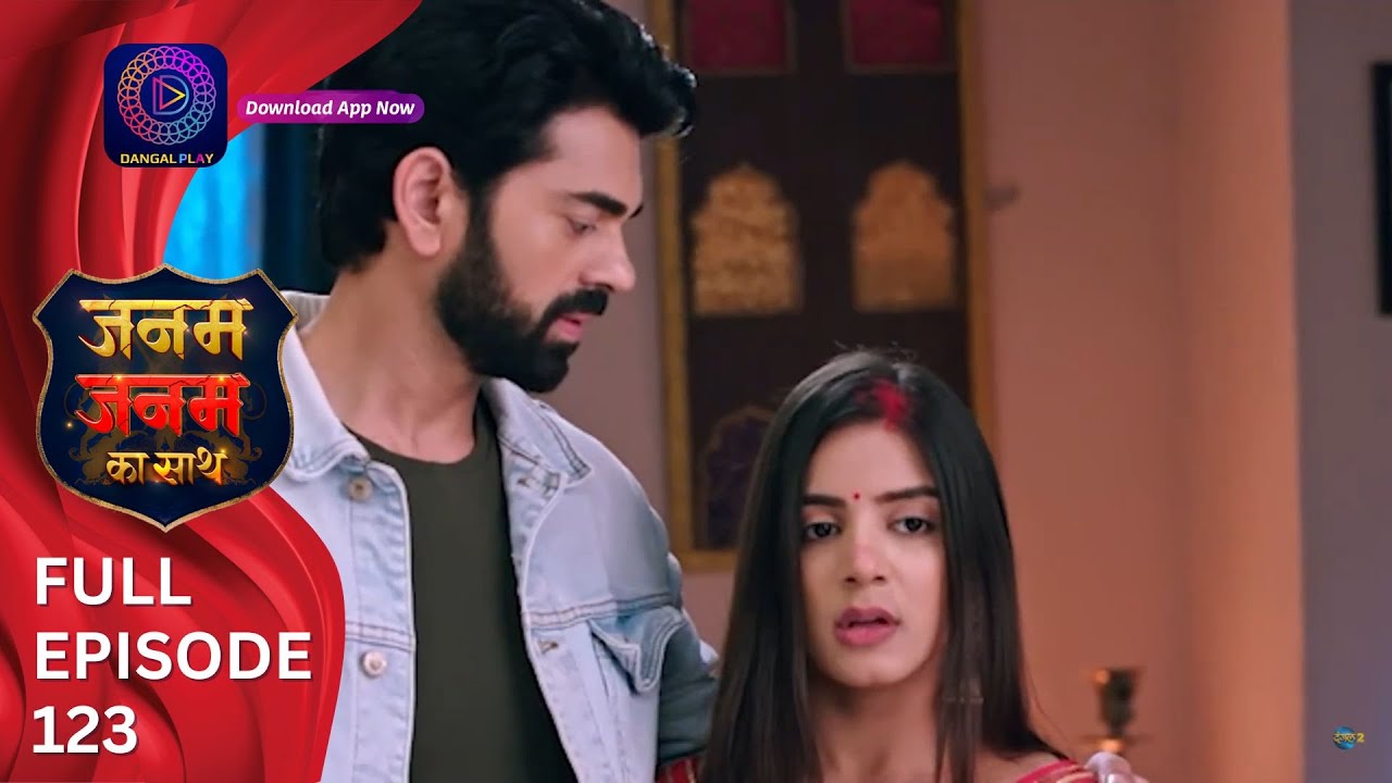 Janam Janam ka sath | Full Episode 123 जनम जनम का साथ | Dangal 2