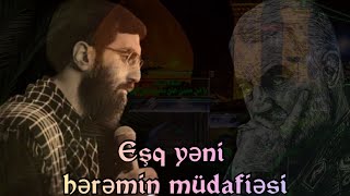 Eşq yəni hərəmin müdafiəsi - Seyid Rza Nərimani Resimi