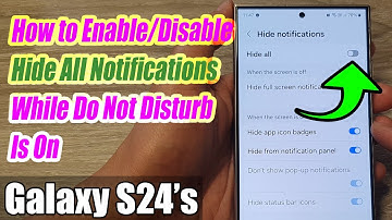 Galaxy S24/S24+/Ultra: How to Enable/Disable Hide All Notifications While Do Not Disturb Is On