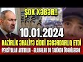 TƏCİLİ! Xəbərlər 10.01.2024, Nazirlik əhaliyə CİDDİ XƏBƏRDARLIQ etdi, xeberler, son xeberler 2024