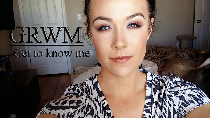 GRWM | Get to know me