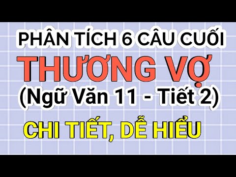 Video Phân tích cực hay, chi tiết 6 câu cuối (Thực-Luận-Kết)... - youtube