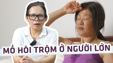 Đổ mồ hôi trộm ở người lớn cảnh báo nguy cơ gì?