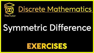 [Discrete Mathematics] Symmetric Difference Example
