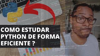 COMO ESTUDAR PYTHON DE FORMA EFICIENTE ? FERRAMENTAS E DICAS