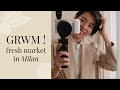 【ミラノ在住ワーママ】マルシェに行く朝のGRWM！