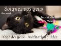 Soignez et dtendez vos yeux avec music  mditation et yoga des yeux avec jolle maurel