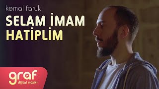 Kemal Faruk - Selam İmam Hatiplim