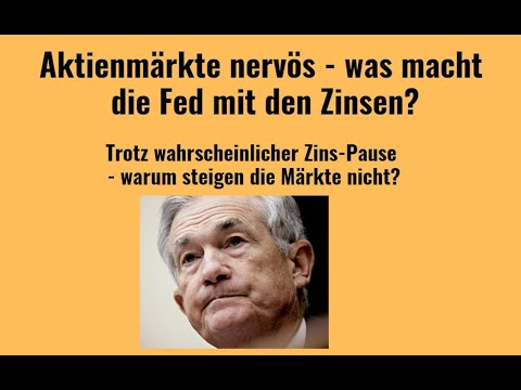 Aktienmärkte nervös - was macht die Fed mit den Zinsen? Marktgeflüster