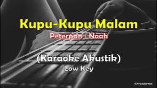 Kupu-Kupu Malam - Noah / Peterpan (Karaoke Akustik) Low Key