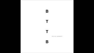 BTTB - 