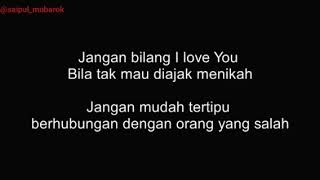 Jangan bilang I Love you (lirik) =》 SYUBBANUL MUSLIMIN