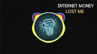 Internet Money - Lost Me Ft. Lil Mosey, iann dior & Lil Skies