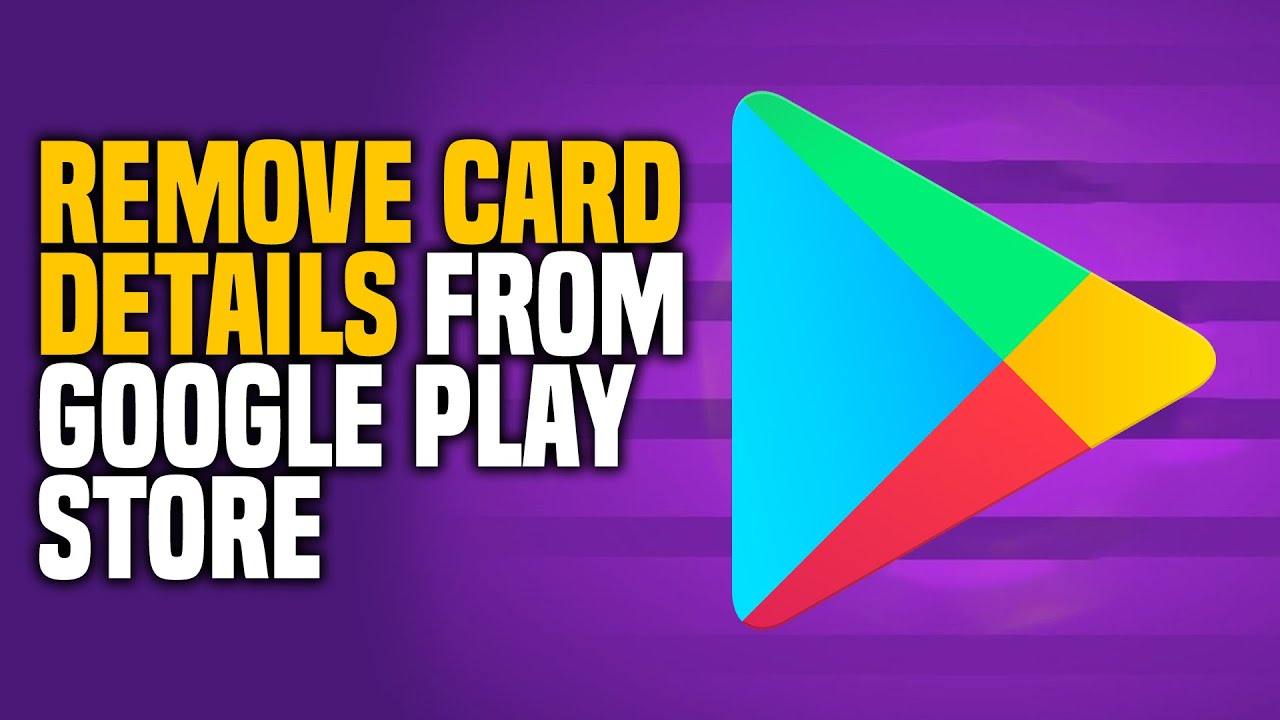 How To Remove Card Details From Google Play Store EASY YouTube how-to-remove-card-details-from-google-play-store-easy-youtube