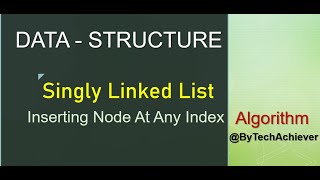 Singly Linked List| Insert Node At Any Index| Data Structure| In Hindi