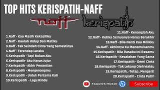 TOP HITS KERISPATIH NAFF #lagupopuler #lagulegend