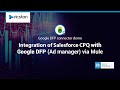 Demo salesforce cpq integration with google dfp google ad manager via mule