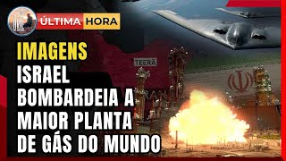 URGENTE: Israel e EUA bombardeiam maior usina de gás do Irã e aumentam tensão no Golfo
