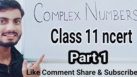 Complex numbers class 11 ncert , cbse , excercise 5.1 full solution