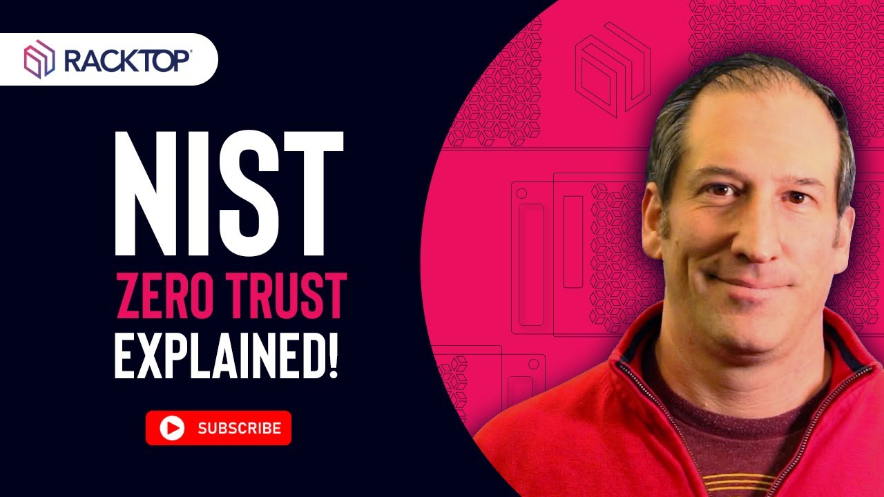 RackTop TV: NIST Zero Trust Explained