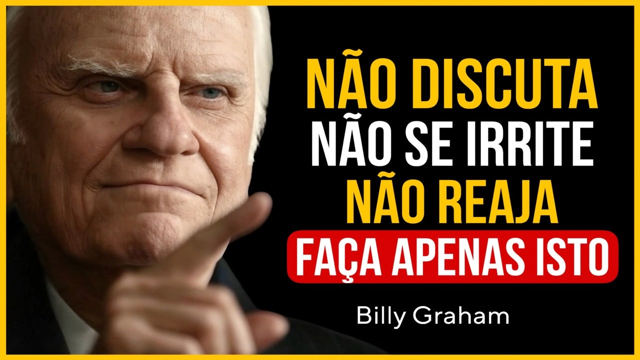 SE VOCÊ FIZER ISSO, NADA VAI TE OFENDER | O SEGREDO PARA NUNCA MAIS SE IRRITAR | Billy Graham
