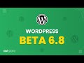 WordPress 6.8 Beta is HERE! 🔥