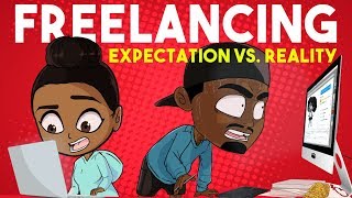 Freelancing: Expectation Vs. Reality