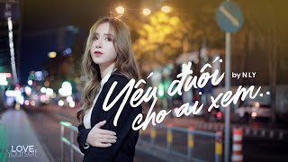 Yếu Đuối Cho Ai Xem - N Ly | Official Music Video