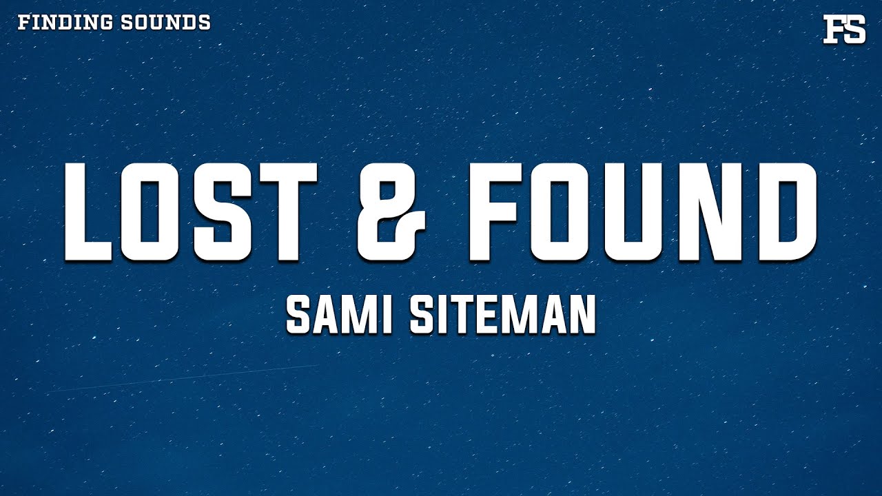 Watch Sami Siteman - Lost & Found (Lyrics) on YouTube Watch Sami Siteman - Lost & Found (Lyrics) on YouTube