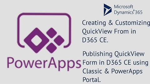 How to create Quick View Form in D365 CE & in PowerApps Portal.