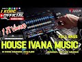 DJ  IVANA HOUSE MIX  KORG PA600 KDJ KALEM NEW UPDATE FULL BASS HARD