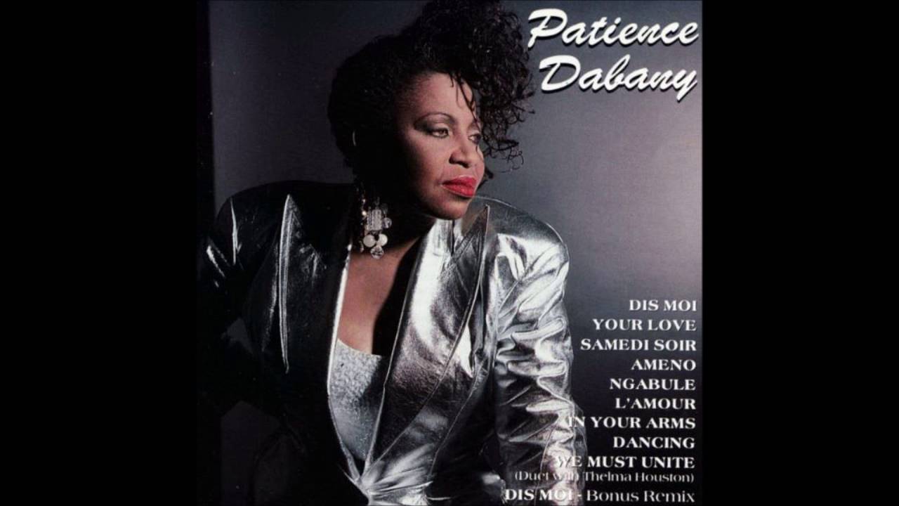 PATIENCE DABANY (Dis Moi - 1990) 09- We Must Unite (Duo avec Thelma Houston) adlı videoyu YouTube'da izle PATIENCE DABANY (Dis Moi - 1990) 09- We Must Unite (Duo avec Thelma Houston) adlı videoyu YouTube'da izle